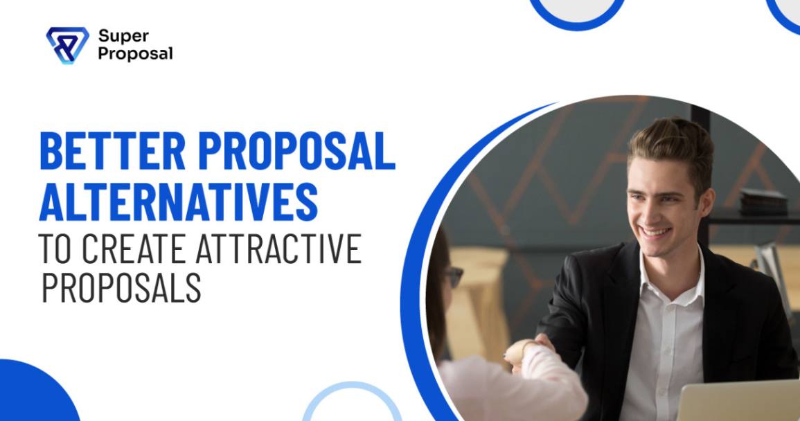 better proposals alternatives