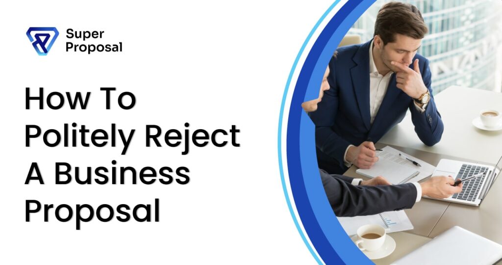 how to politely reject a business proposal